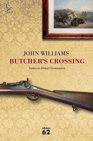 BUTCHER'S CROSSING | 9788429771428 | WILLIAMS, JOHN | Llibreria Drac - Llibreria d'Olot | Comprar llibres en català i castellà online