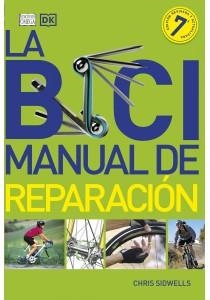 BICI MANUAL DE REPARACION, LA | 9788428217453 | SIDWELLS, CHRIS | Llibreria Drac - Llibreria d'Olot | Comprar llibres en català i castellà online