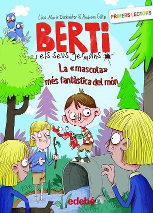 MASCOTA MÉS FANTÀSTICA DEL MÓN, LA (BERTI I ELS SEUS GERMANS 2) | 9788468353449 | DICKREITER, LISA MARIE; GÖTZ, ANDREAS | Llibreria Drac - Llibreria d'Olot | Comprar llibres en català i castellà online