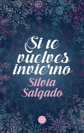 SI TE VUELVES INVIERNO | 9788418883033 | SALGADO, SILVIA | Llibreria Drac - Llibreria d'Olot | Comprar llibres en català i castellà online