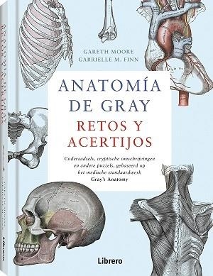 ANATOMIA DE GRAY. RETOS Y ACERTIJOS | 9789463595964 | MOORE, GARETH | Llibreria Drac - Librería de Olot | Comprar libros en catalán y castellano online