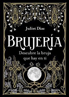 BRUJERÍA | 9788417851354 | DIAZ, JULIET | Llibreria Drac - Llibreria d'Olot | Comprar llibres en català i castellà online