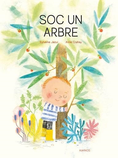 SOC UN ARBRE | 9788417742546 | JAOUI, SYLVAINE | Llibreria Drac - Llibreria d'Olot | Comprar llibres en català i castellà online