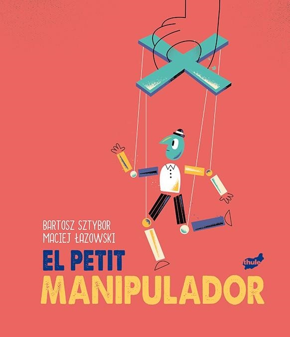 PETIT MANIPULADOR, EL | 9788418702099 | SZTYBOR, BARTOSZ | Llibreria Drac - Llibreria d'Olot | Comprar llibres en català i castellà online