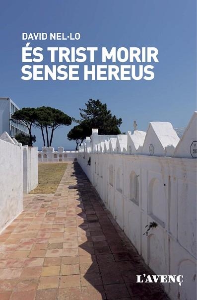 ÉS TRIST MORIR SENSE HEREUS | 9788418680090 | NEL·LO, DAVID | Llibreria Drac - Llibreria d'Olot | Comprar llibres en català i castellà online