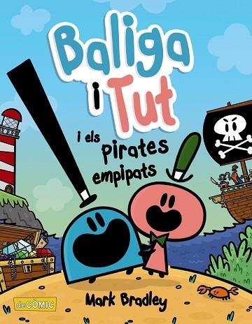 BALIGA I TUT I ELS PIRATES EMPIPATS | 9788448953867 | BRADLEY, MARK | Llibreria Drac - Llibreria d'Olot | Comprar llibres en català i castellà online