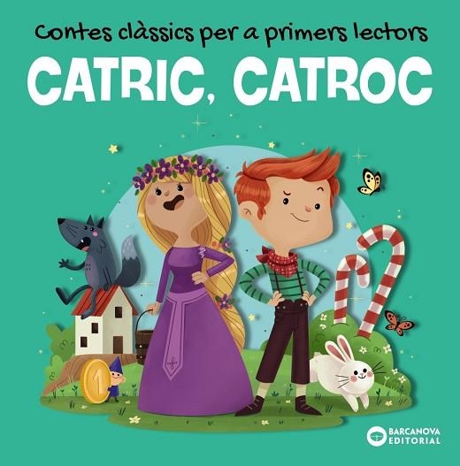 CATRIC, CATROC. CONTES CLÀSSICS PER A PRIMERS LECTORS | 9788448953959 | BALDÓ, ESTEL; GIL, ROSA; SOLIVA, MARIA | Llibreria Drac - Llibreria d'Olot | Comprar llibres en català i castellà online