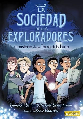 MISTERIO DE LA TORRE DE LA LUNA, EL (LA SOCIEDAD DE LOS EXPLORADORES 1) | 9788469888735 | SEDITA, FRANCESCO; SERAYDARIAN, PRESCOTT | Llibreria Drac - Llibreria d'Olot | Comprar llibres en català i castellà online