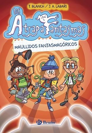 MAULLIDOS FANTASMAGÓRICOS (LOS ATRAPAFANTASMAS 1) | 9788469664308 | BLANCH, TERESA | Llibreria Drac - Llibreria d'Olot | Comprar llibres en català i castellà online