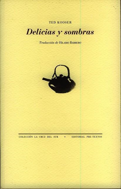 DELICIAS Y SOMBRAS | 9788481919387 | KOOSER, TED | Llibreria Drac - Llibreria d'Olot | Comprar llibres en català i castellà online