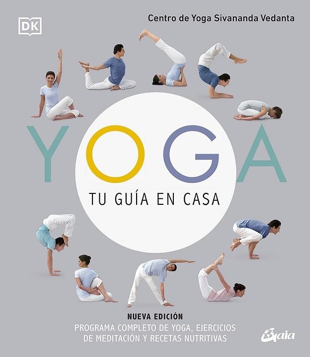 YOGA, TU GUÍA EN CASA (NUEVA EDICIÓN) | 9788484459323 | CENTRO DE YOGA SIVANANDA VEDANTA | Llibreria Drac - Llibreria d'Olot | Comprar llibres en català i castellà online