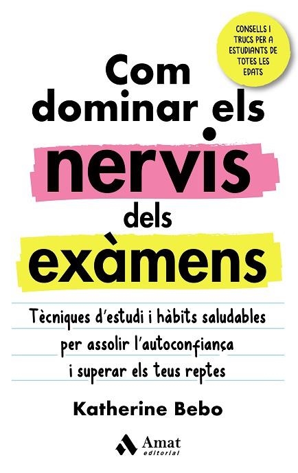 COM DOMINAR ELS NERVIS DELS EXÀMENS | 9788418114960 | BEBO, KATHERINE | Llibreria Drac - Llibreria d'Olot | Comprar llibres en català i castellà online