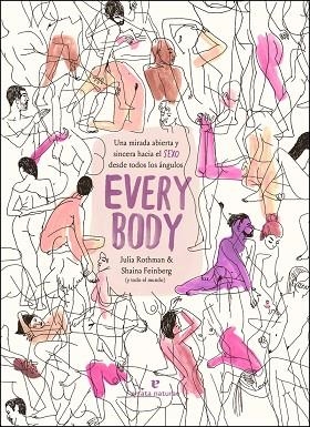 EVERY BODY | 9788417800918 | FEINBERG, SHAINA;  ROTHMAN, JULIA | Llibreria Drac - Llibreria d'Olot | Comprar llibres en català i castellà online