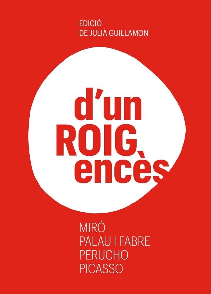 D'UN ROIG ENCÈS | 9788418807626 | GUILLAMON, JULIÀ (ED.) | Llibreria Drac - Llibreria d'Olot | Comprar llibres en català i castellà online