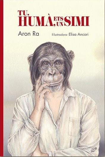 TU, HUMÀ, ETS UN SIMI | 9788418702112 | RA, ARON | Llibreria Drac - Llibreria d'Olot | Comprar llibres en català i castellà online