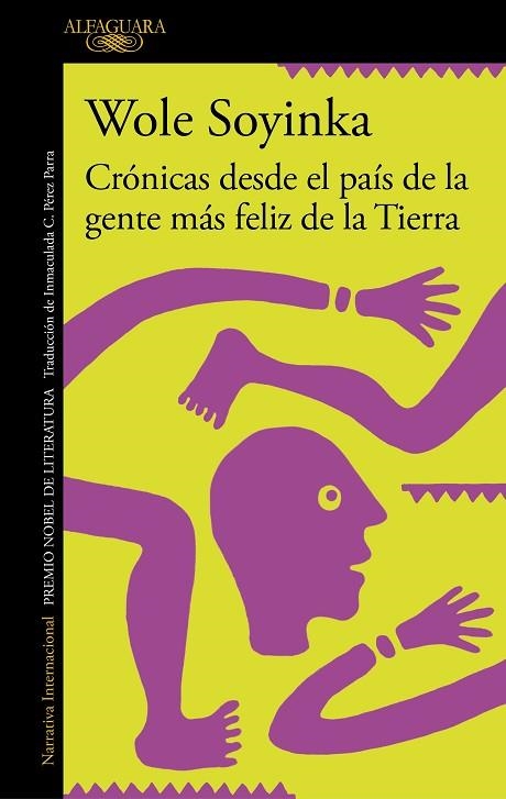 CRÓNICAS DESDE EL PAÍS DE LA GENTE MÁS FELIZ DE LA TIERRA | 9788420460314 | SOYINKA, WOLE | Llibreria Drac - Llibreria d'Olot | Comprar llibres en català i castellà online