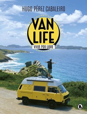 VANLIFE. VIVIR POR LIBRE | 9788402425836 | PÉREZ CABALEIRO, HUGO | Llibreria Drac - Llibreria d'Olot | Comprar llibres en català i castellà online