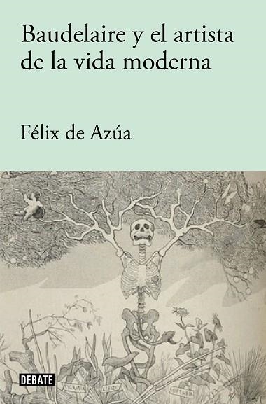 BAUDELAIRE Y EL ARTISTA DE LA VIDA MODERNA | 9788418056840 | AZÚA, FÉLIX DE | Llibreria Drac - Llibreria d'Olot | Comprar llibres en català i castellà online