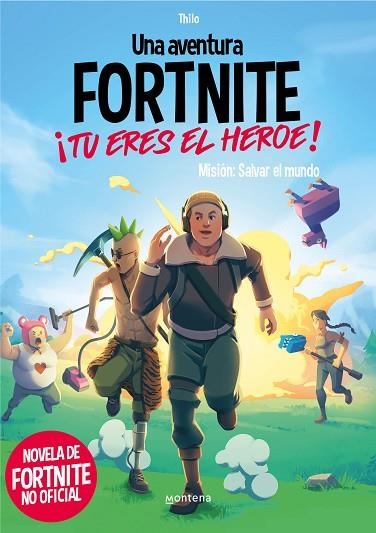 AVENTURA DE FORTNITE NO OFICIAL, UNA. ¡TÚ ERES EL HÉROE! | 9788418594489 | JUUL, THILO; PETRY, ADAM | Llibreria Drac - Llibreria d'Olot | Comprar llibres en català i castellà online