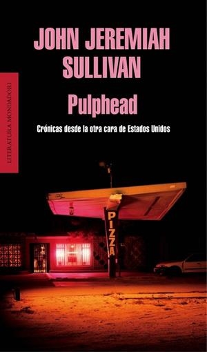 PULPHEAD | 9788439727101 | SULLIVAN, JOHN JEREMIAH | Llibreria Drac - Llibreria d'Olot | Comprar llibres en català i castellà online