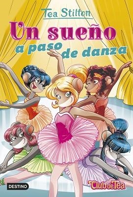 SUEÑO A PASO DE DANZA, UN (EL CLUB DE TEA 39) | 9788408247036 | STILTON, TEA | Llibreria Drac - Llibreria d'Olot | Comprar llibres en català i castellà online