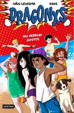 UN VERANO JUNTOS (DRAGONXS 4) | 9788408249177 | LEDESMA, IVÁN; KAOS | Llibreria Drac - Llibreria d'Olot | Comprar llibres en català i castellà online