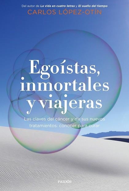 EGOÍSTAS, INMORTALES Y VIAJERAS | 9788449338700 | LÓPEZ OTÍN, CARLOS | Llibreria Drac - Llibreria d'Olot | Comprar llibres en català i castellà online