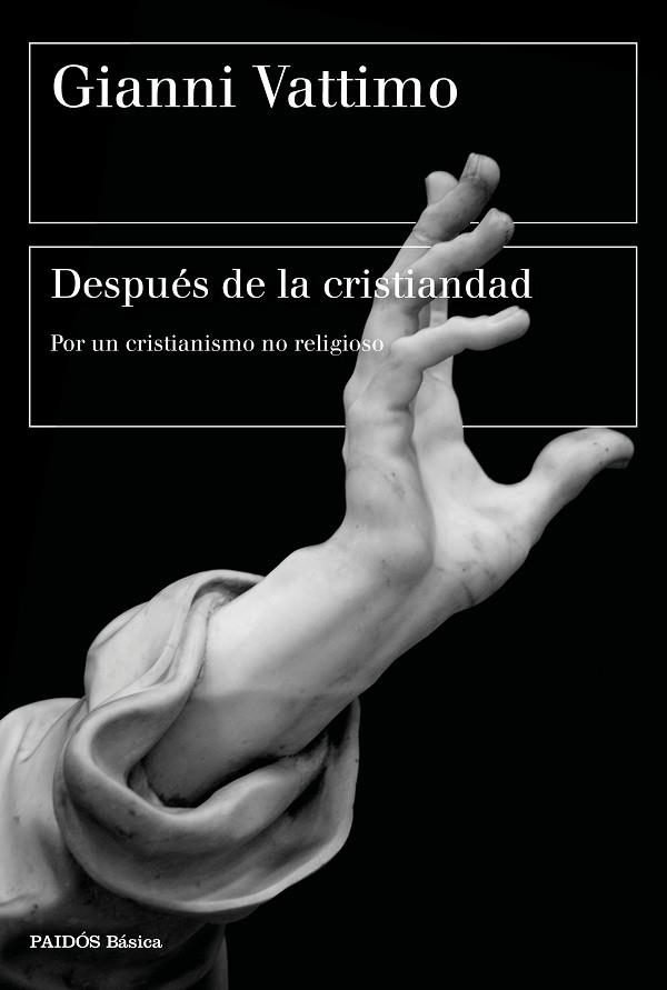 DESPUÉS DE LA CRISTIANDAD | 9788449338489 | VATTIMO, GIANNI | Llibreria Drac - Librería de Olot | Comprar libros en catalán y castellano online