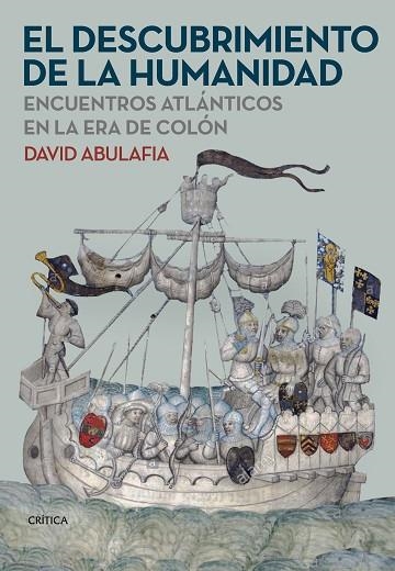 DESCUBRIMIENTO DE LA HUMANIDAD, EL | 9788491993537 | ABULAFIA, DAVID | Llibreria Drac - Llibreria d'Olot | Comprar llibres en català i castellà online