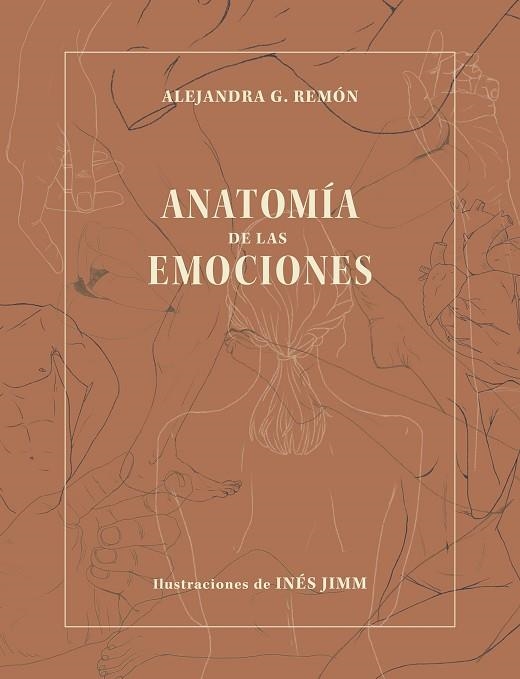 ANATOMÍA DE LAS EMOCIONES | 9788418820120 | REMÓN, ALEJANDRA G.; JIMM, INÉS | Llibreria Drac - Llibreria d'Olot | Comprar llibres en català i castellà online