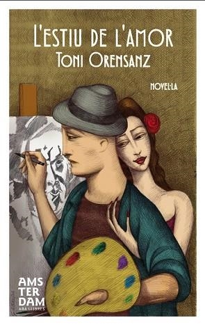 ESTIU DE L'AMOR, L' | 9788415645238 | ORENSANZ, ANTONI | Llibreria Drac - Llibreria d'Olot | Comprar llibres en català i castellà online