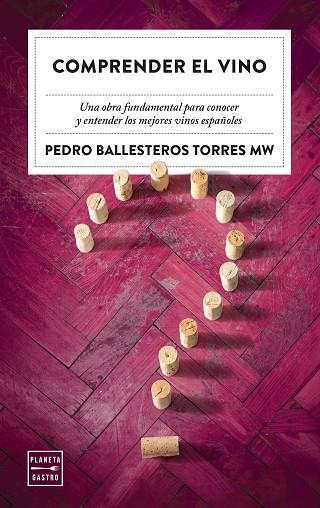 COMPRENDER EL VINO | 9788408249795 | BALLESTEROS, PEDRO | Llibreria Drac - Llibreria d'Olot | Comprar llibres en català i castellà online