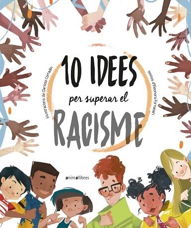 10 IDEES PER SUPERAR EL RACISME | 9788418592317 | FORNASARI, ELEONORA | Llibreria Drac - Llibreria d'Olot | Comprar llibres en català i castellà online