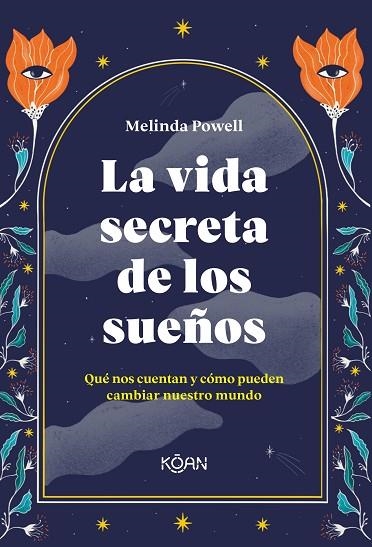 VIDA SECRETA DE LOS SUEÑOS, LA  | 9788418223365 | POWELL, MELINDA | Llibreria Drac - Librería de Olot | Comprar libros en catalán y castellano online