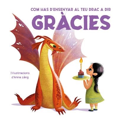 COM HAS D'ENSENYAR AL TEU DRAC...GRACIES | 9788468272276 | AA.DD. | Llibreria Drac - Llibreria d'Olot | Comprar llibres en català i castellà online