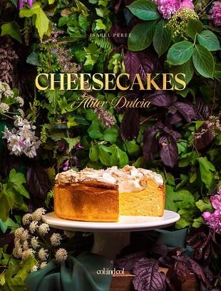 CHEESECAKES. ALITER DULCIA | 9788412033489 | PÉREZ SARDIÑA, ISABEL | Llibreria Drac - Librería de Olot | Comprar libros en catalán y castellano online