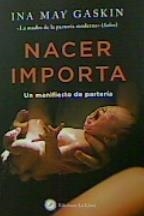 NACER IMPORTA | 9788416145904 | MAY GASKIN, INA | Llibreria Drac - Llibreria d'Olot | Comprar llibres en català i castellà online