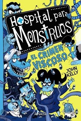 CRIMEN VISCOSO, EL (HOSPITAL PARA MONSTRUOS 3) | 9788469888865 | KELLY, JOHN | Llibreria Drac - Llibreria d'Olot | Comprar llibres en català i castellà online