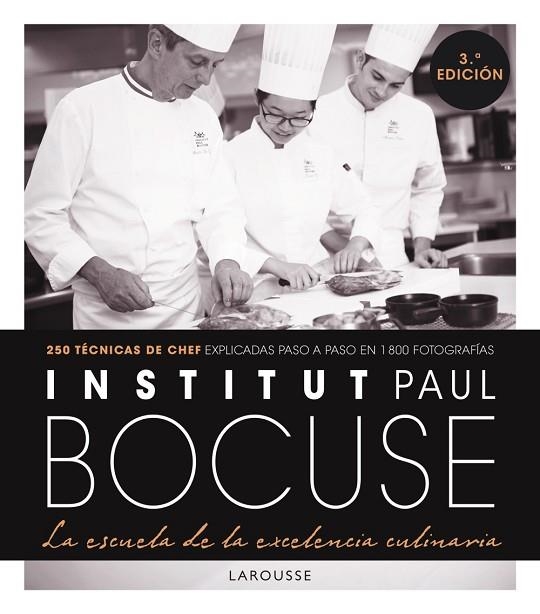 INSTITUT PAUL BOCUSE. LA ESCUELA DE LA EXCELENCIA CULINARIA | 9788418473067 | INSTITUT PAUL BOCUSE | Llibreria Drac - Llibreria d'Olot | Comprar llibres en català i castellà online