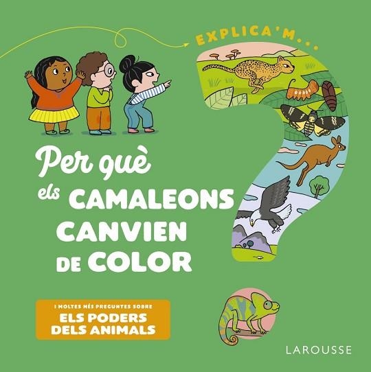 PER QUÈ ELS CAMALEONS CANVIEN DE COLOR? | 9788418473500 | KECIR-LEPETIT, EMMANUELLE | Llibreria Drac - Llibreria d'Olot | Comprar llibres en català i castellà online