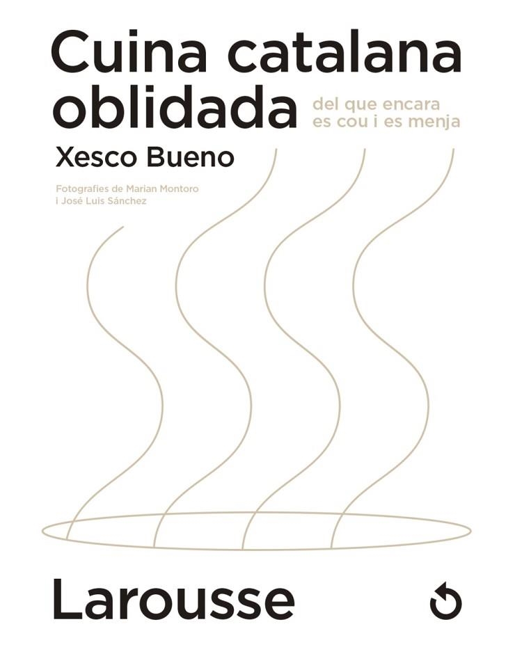 CUINA CATALANA OBLIDADA DEL QUE ENCARA ES COU I ES MENJA | 9788418473654 | BUENO, XESCO | Llibreria Drac - Llibreria d'Olot | Comprar llibres en català i castellà online