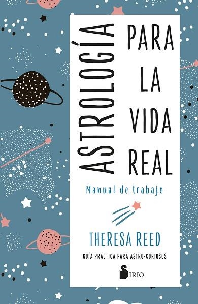 ASTROLOGÍA PARA LA VIDA REAL. MANUAL DE TRABAJO | 9788418531460 | REED, THERESA | Llibreria Drac - Llibreria d'Olot | Comprar llibres en català i castellà online