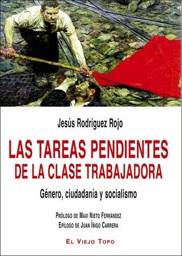 TAREAS PENDIENTES DE LA CLASE TRABAJADORA, LAS | 9788418550669 | RODRÍGUEZ ROJO, JESÚS | Llibreria Drac - Llibreria d'Olot | Comprar llibres en català i castellà online