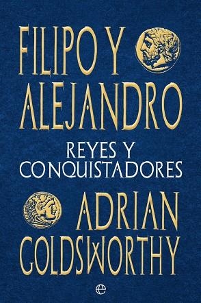 FILIPO Y ALEJANDRO | 9788413842059 | GOLDSWORTHY, ADRIAN | Llibreria Drac - Librería de Olot | Comprar libros en catalán y castellano online