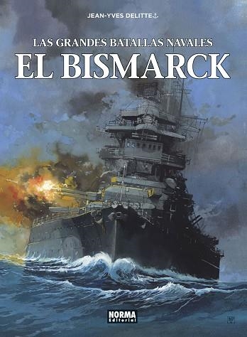 GRANDES BATALLAS NAVALES 12. EL BISMARCK | 9788467948516 | JEAN YVES DELITTE | Llibreria Drac - Llibreria d'Olot | Comprar llibres en català i castellà online