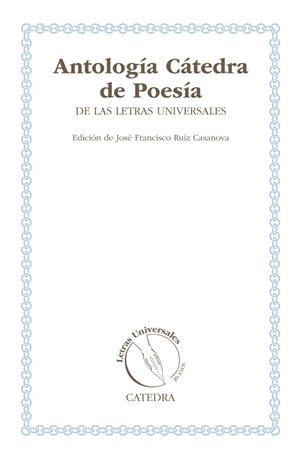 ANTOLOGÍA CÁTEDRA DE POESÍA DE LAS LETRAS UNIVERSALES | 9788437631769 | Llibreria Drac - Llibreria d'Olot | Comprar llibres en català i castellà online