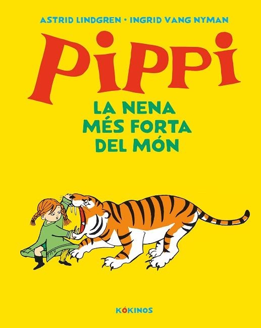 PIPPI LA NENA MÉS FORTA DEL MÓN | 9788417742584 | LINDGREN, ASTRID | Llibreria Drac - Llibreria d'Olot | Comprar llibres en català i castellà online