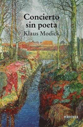 CONCIERTO SIN POETA | 9788418838149 | MODICK, KLAUS | Llibreria Drac - Llibreria d'Olot | Comprar llibres en català i castellà online