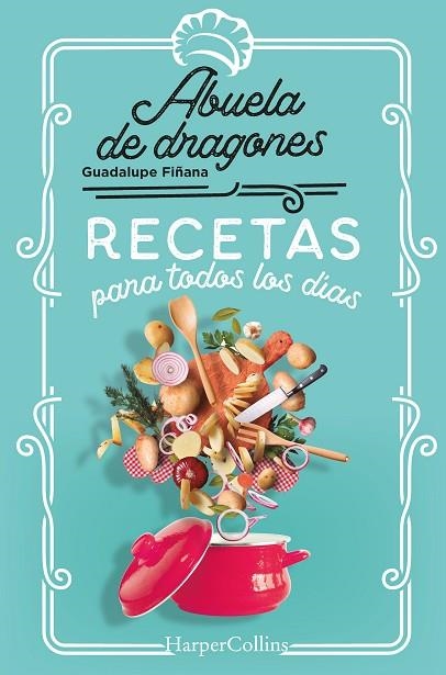 RECETAS PARA TODOS LOS DÍAS | 9788491397144 | DE DRAGONES, ABUELA | Llibreria Drac - Llibreria d'Olot | Comprar llibres en català i castellà online