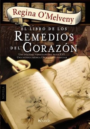 LIBRO DE LOS REMEDIOS DEL CORAZON, EL | 9788415497486 | O'MELVENY, REGINA | Llibreria Drac - Llibreria d'Olot | Comprar llibres en català i castellà online